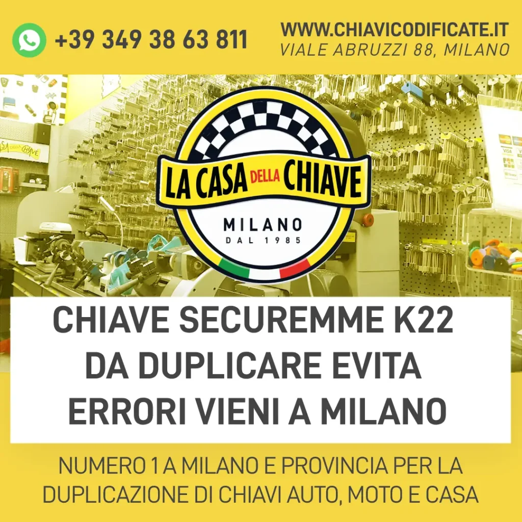 Chiave Securemme K22 da duplicare? Evita errori vieni a Milano
