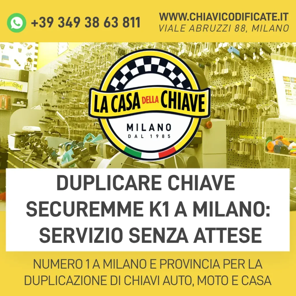 Duplicare chiave Securemme K1 a Milano: servizio senza attese