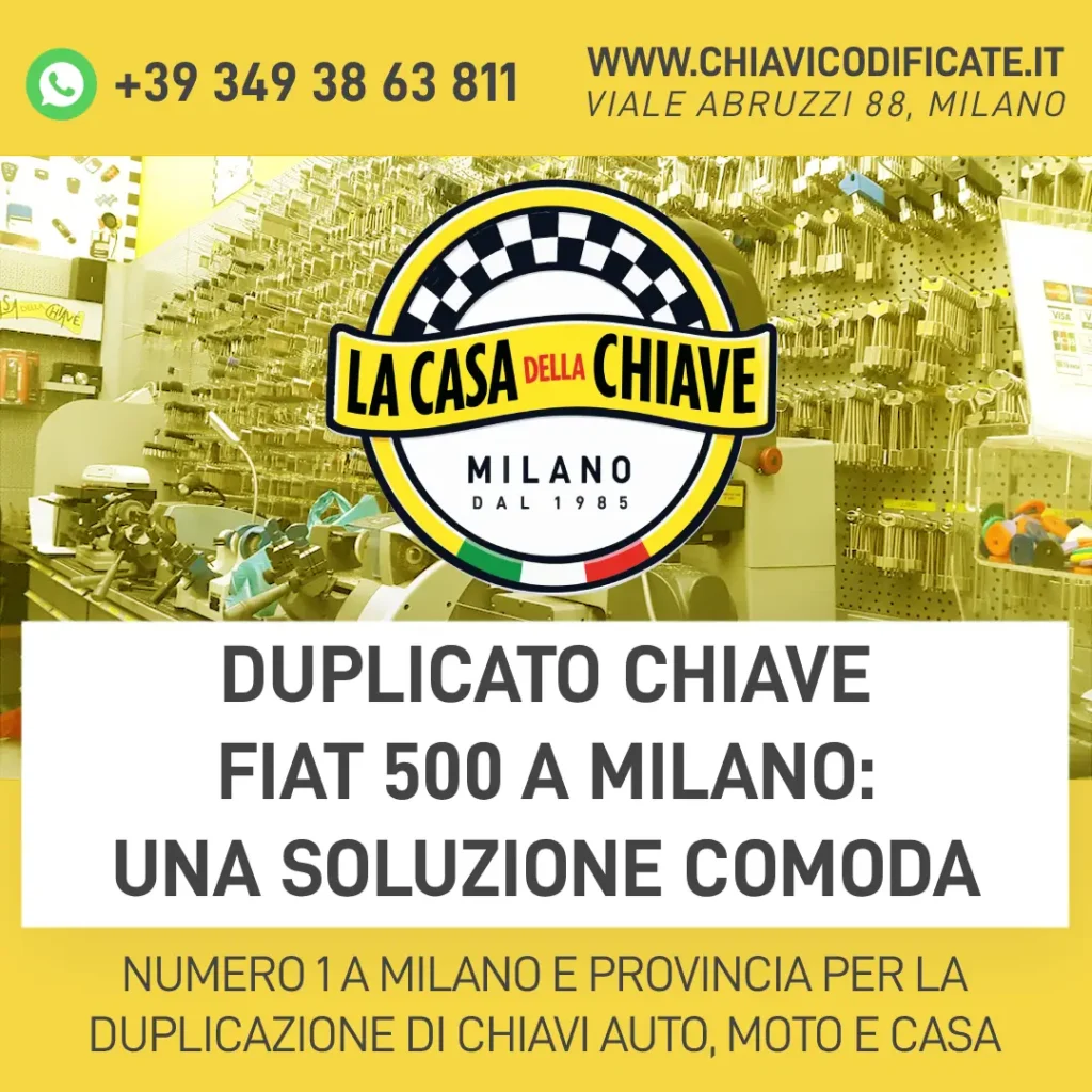 Duplicato chiave Fiat 500 a Milano: una soluzione comoda