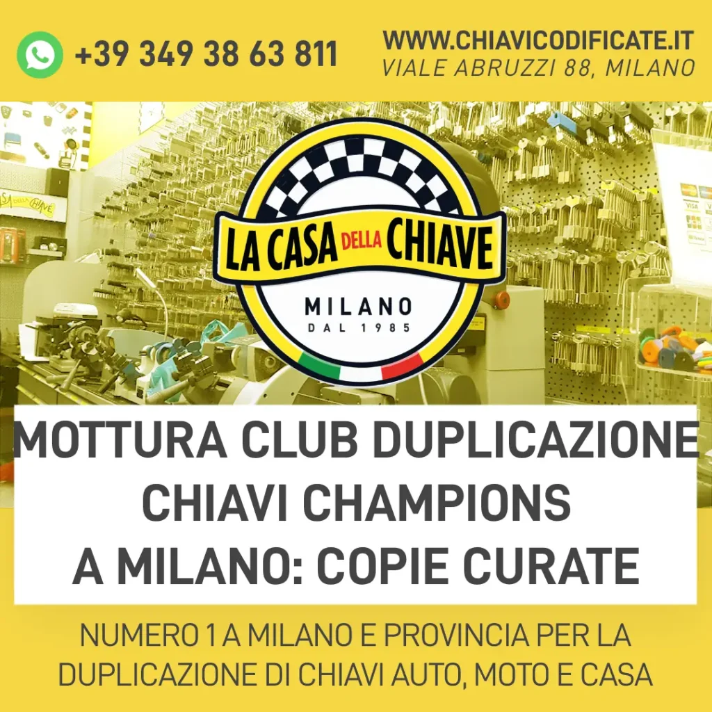 Mottura Club duplicazione chiavi Champions a Milano: copie curate