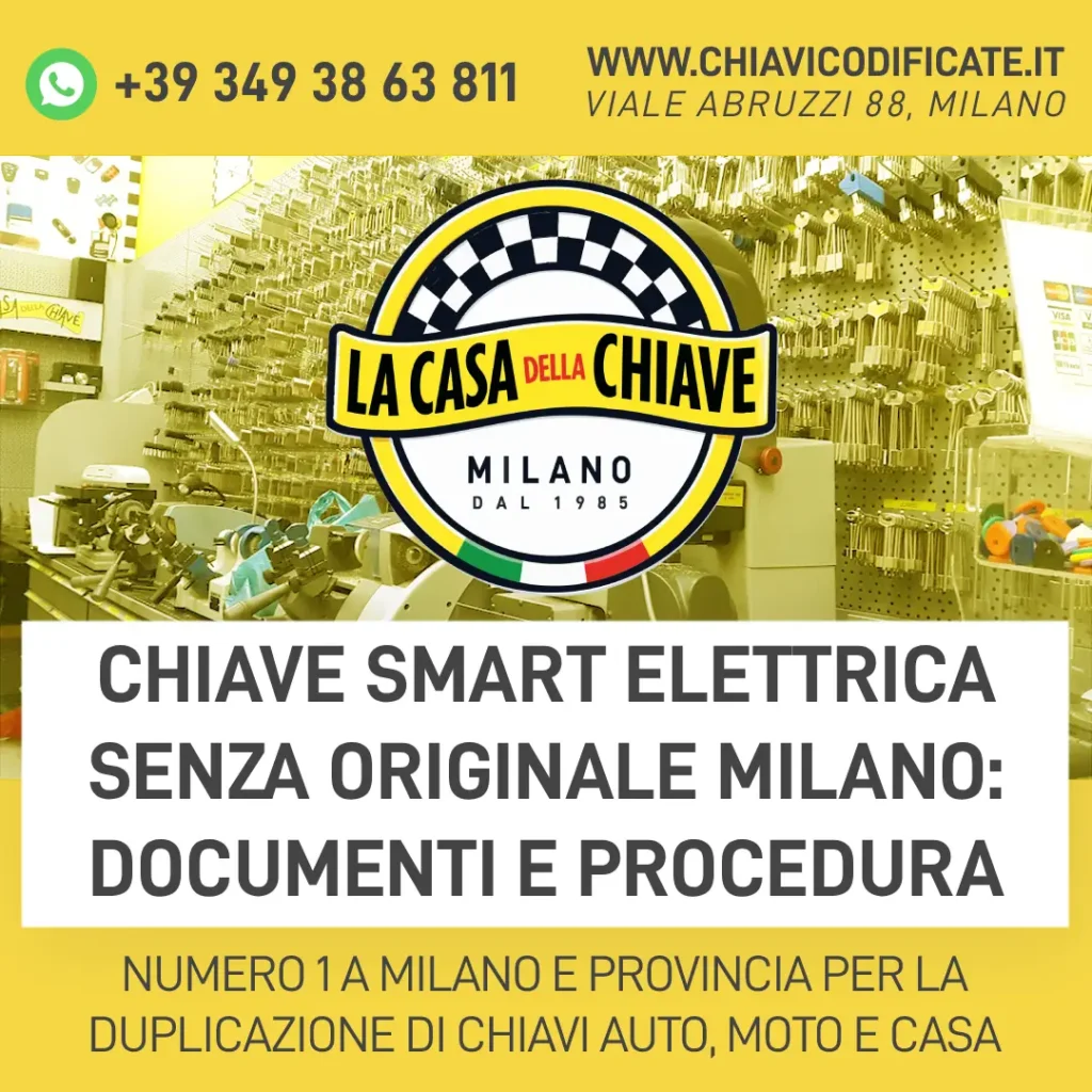Chiave Smart elettrica senza originale Milano: documenti e procedura