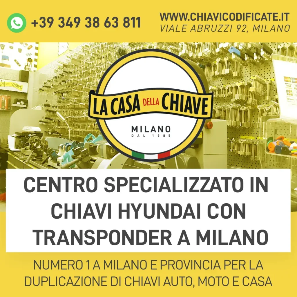 Centro Specializzato in Chiavi Hyundai con Transponder a Milano