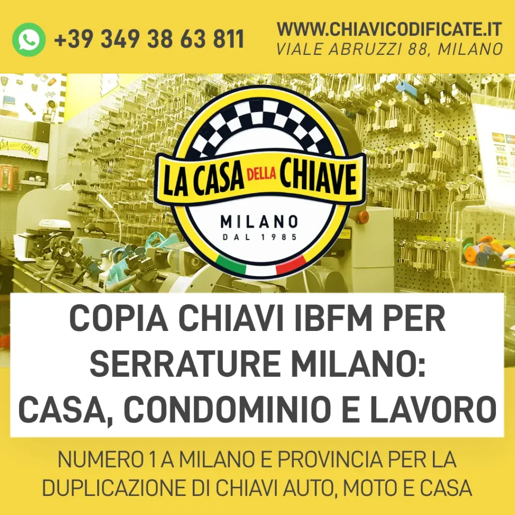 Copia chiavi IBFM per serrature Milano: casa, condominio e lavoro