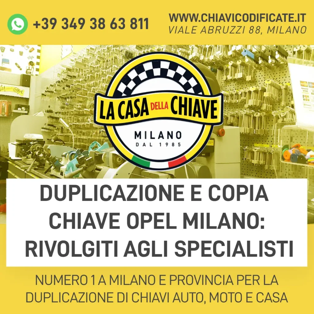 Duplicazione e Copia Chiave Opel Milano: Rivolgiti agli Specialisti