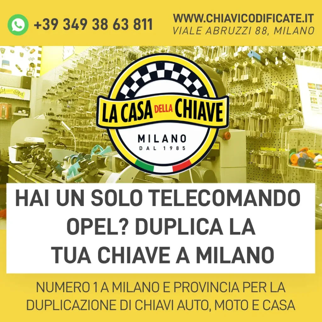 Hai un Solo Telecomando Opel? Duplica la Tua Chiave a Milano