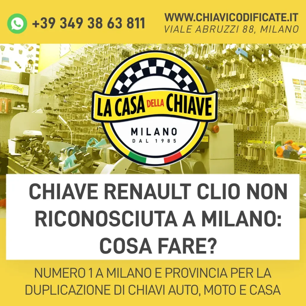Chiave Renault Clio non riconosciuta a Milano: cosa fare?