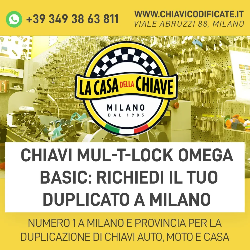 Chiavi Mul-T-Lock Omega Basic: Richiedi il Tuo Duplicato a Milano