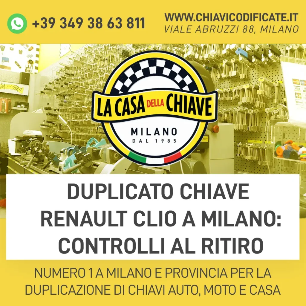 Duplicato chiave Renault Clio a Milano: controlli al ritiro