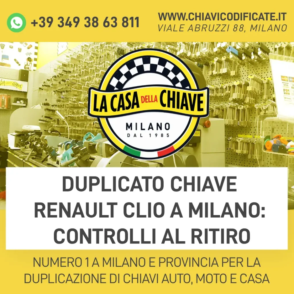 Duplicato chiave Renault Clio a Milano: controlli al ritiro